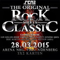 HEUTE EINSENDESCHLUSS: .rcn präsentiert: ROCK MEETS CLASSIC, SA. 28.03.2015, NÜRNBERG, ARENA NBG: VERS.