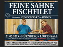 DEMNÄCHST EINSENDESCHLUSS: .rcn empfiehlt: FEINE SAHNE FISCHFILET, SA. 21.03.2015, NBG.-LÖWENSAAL