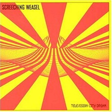 CD REZI PUNKROCK: SCREECHING WEASEL   -TELEVISION CITY DREAM