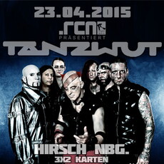 MORGEN EINSENDESCHLUSS: .rcn präsentiert: TANZWUT, DO. 23.04.2015, HIRSCH-NBG.
