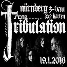 DEMNÄCHST EINSENDESCHLUSS: .rcn präsentiert: TRIBULATION, DI. 19.01.2016, NBG, Z-BAU