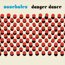 CD REZI POST-PUNK: NOSEHOLES - DANGER DANCE