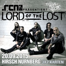 DEMNÄCHST EINSENDESCHLUSS: .rcn präsentiert: LORD OF THE LOST, SO. 20.09.2015, HIRSCH-NBG.