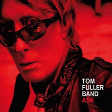 CD REZI SONGWRITER: TOM FULLER BAND, ASK
