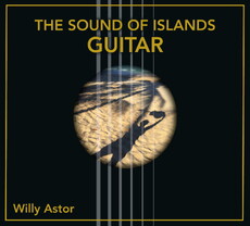 CD REZI AKUSTIK GITARRE MEISTERHAFT: WILLY ASTOR - THE SOUND OF ISLANDS - GUITAR