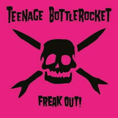 CD REZI PUNKROCK: TEENAGE BOTTLEROCKET, FREAK OUT