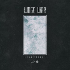 CD REZI METALCORE: WAGE WAR - DEADWEIGHT