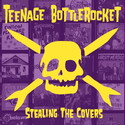 CD REZI 123-BUBBLEGUMPUNKROCK: TEENAGE BOTTLEROCKET - STEALING THE COVERS