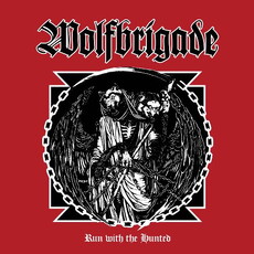 CD REZI METAL-CRUST: WOLFBRIGADE - RUN WITH THE HUNTED