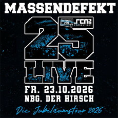 Neue Verlosung: .rcn präsentiert MASSENDEFEKT, Fr. 23.10.2026, Nbg. Der Hirsch